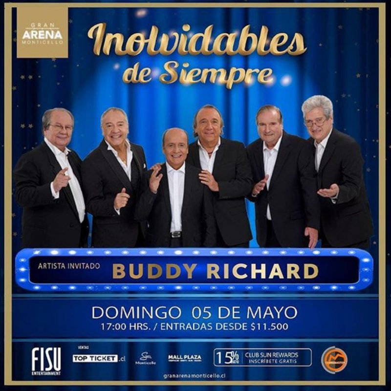 DEBIDO AL GRAN ÉXITO, LOS INOLVIDABLES DE SIEMPRE INCORPORAN A BUDDY RICHARD EN EL NUEVO SHOW DEL GRAN ARENA MONTICELLO