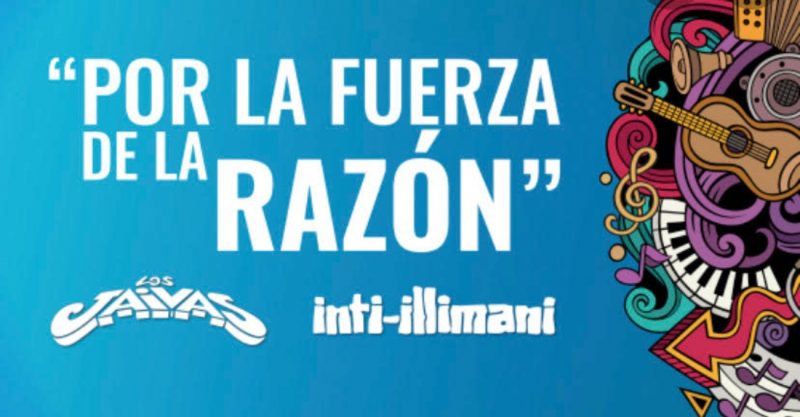 LOS JAIVAS E INTI ILLIMANI JUNTOS EN GRAN ARENA MONTICELLO CON “POR LA FUERZA DE LA RAZÓN”.