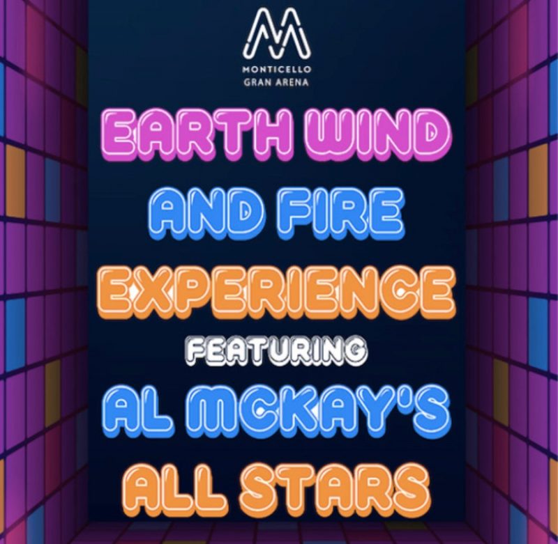 EARTH WIND AND FIRE EXPERIENCE FEAT AL MCKAY ALL STARS LLEGA A GRAN ARENA MONTICELLO