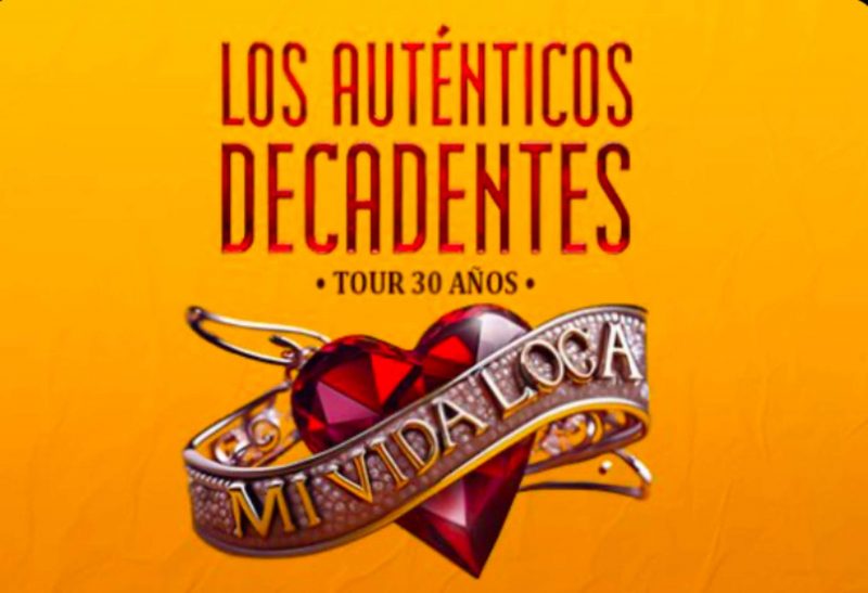 Los Auténticos Decadentes celebrarán las tres décadas de “Mi Vida Loca”, en Gran Arena Monticello